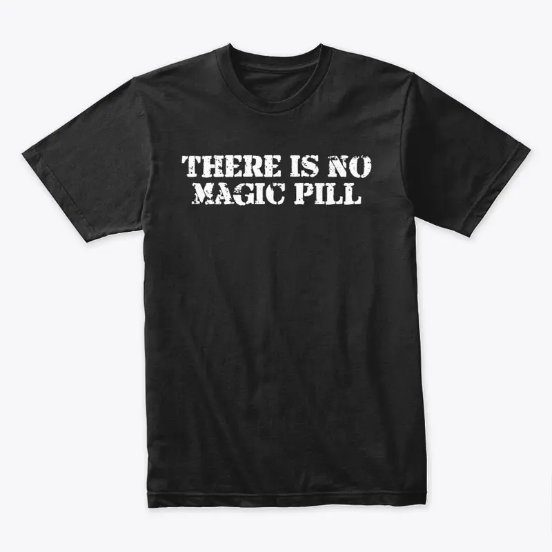 No Magic Pill